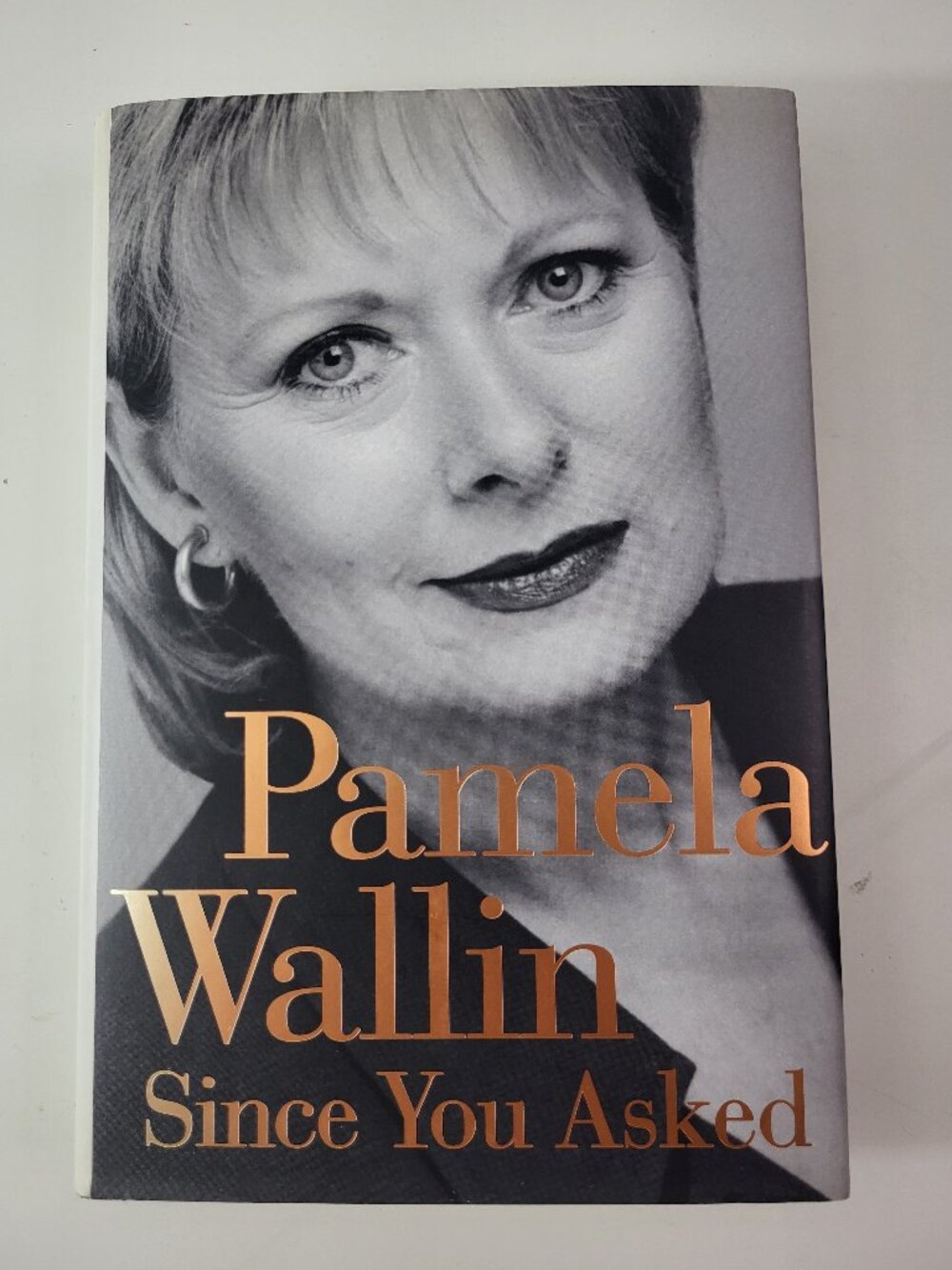 Signed Pamela Wallin Since You Asked Hardcover 1998 Autographed Book